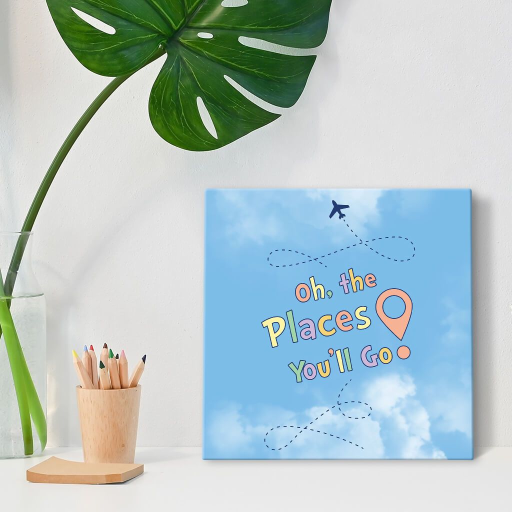 Oh, The Places You&#39;ll Go quote on canvas print 
